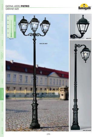 GRAND SIZE
GIONA 4000/PIETRO
0mt
GIONA4000
1mt
2mt
3mt
4mt
5mt
Pag.418
- 278 -
COMPANYGARDENFLOODLIGHTURBANCLASSICIN-GROUNDURBANMODERNREFERENCESBULKHEADPOSTBOLLARDS
RECESSED&
SURFACE
 