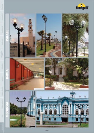 - 444 -
GEORGIAISRAELINDIA
Mahableshwar Mahableshwar
COMPANYGARDENFLOODLIGHTURBANCLASSICIN-GROUNDURBANMODERNREFERENCESBULKHEADPOSTBOLLARDS
RECESSED&
SURFACE
 