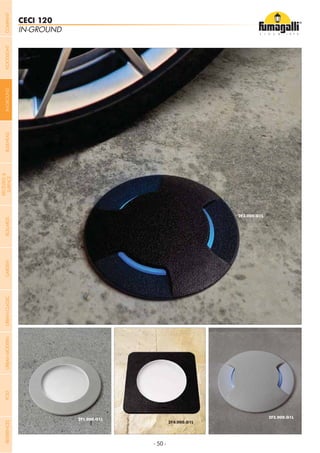 - 50 -
IN-GROUND
CECI 120
- 50 -
COMPANYGARDENFLOODLIGHTURBANCLASSICIN-GROUNDURBANMODERNREFERENCESBULKHEADPOSTBOLLARDS
RECESSED&
SURFACE
 