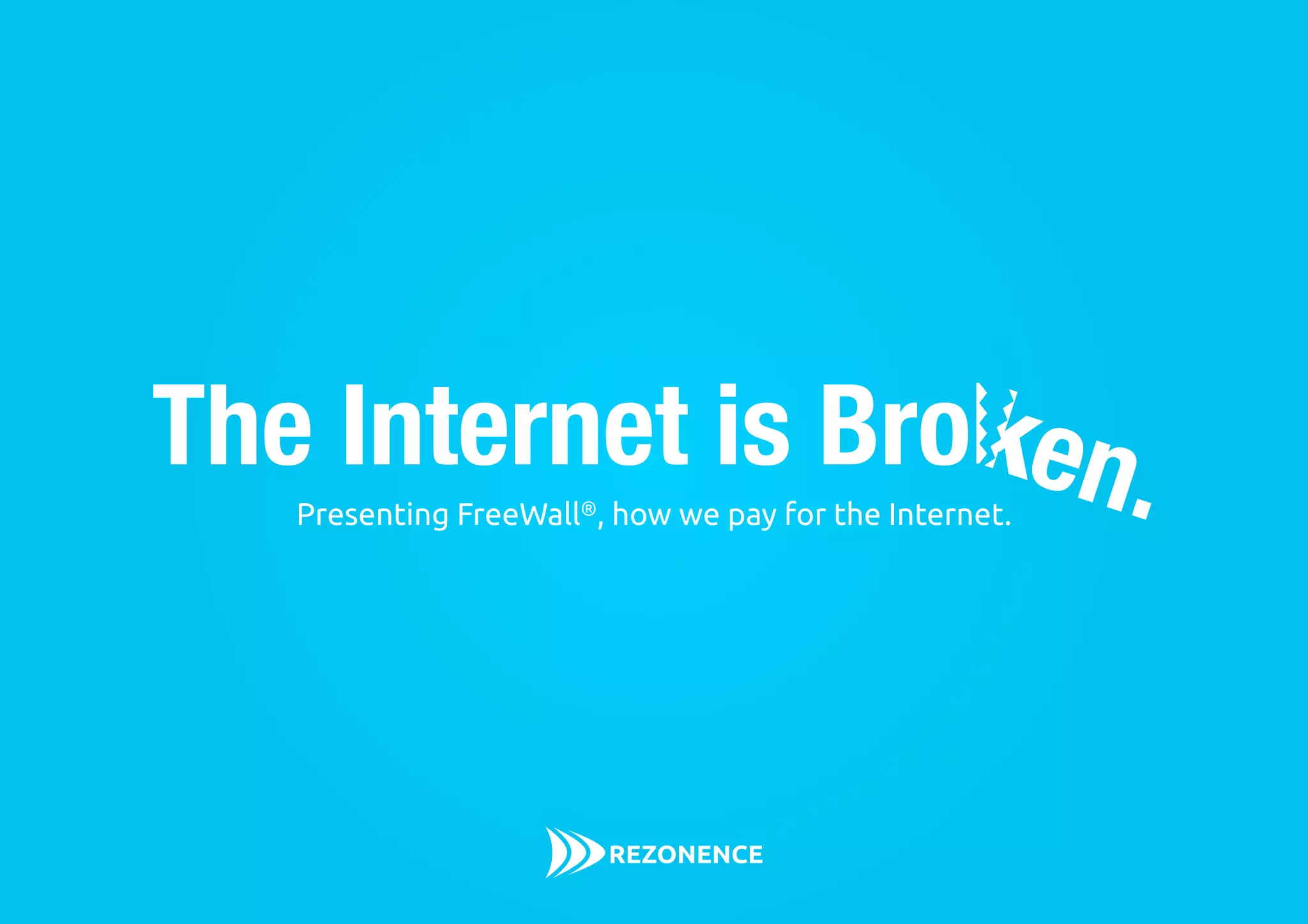 The is broken Presenting FreeWall, how we pay for the