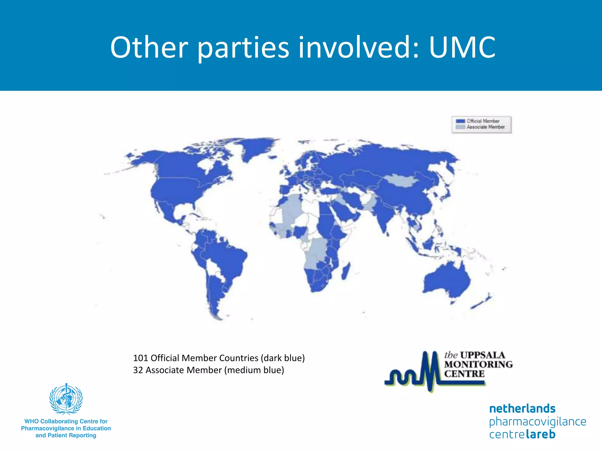 Other parties involved: UMC
101 Official Member Countries (dark blue)
32 Associate Member (medium blue)
 