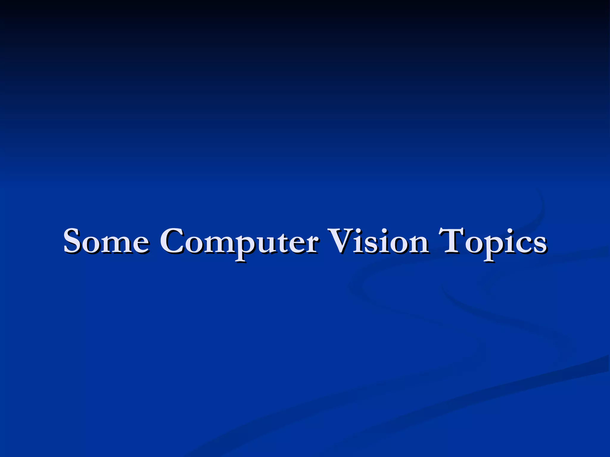 General introduction to computer vision | PPT