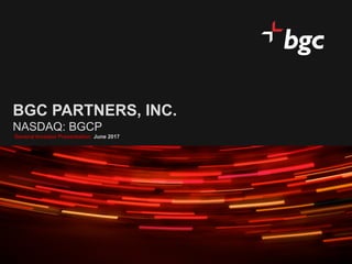 Date
1
BGC PARTNERS, INC.
NASDAQ: BGCP
General Investor Presentation June 2017
 