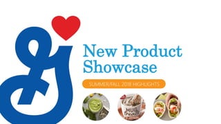 New Product
Showcase
SUMMER/FALL 2018 HIGHLIGHTS
 