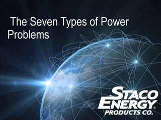 The Seven Types of Power
Problems
 