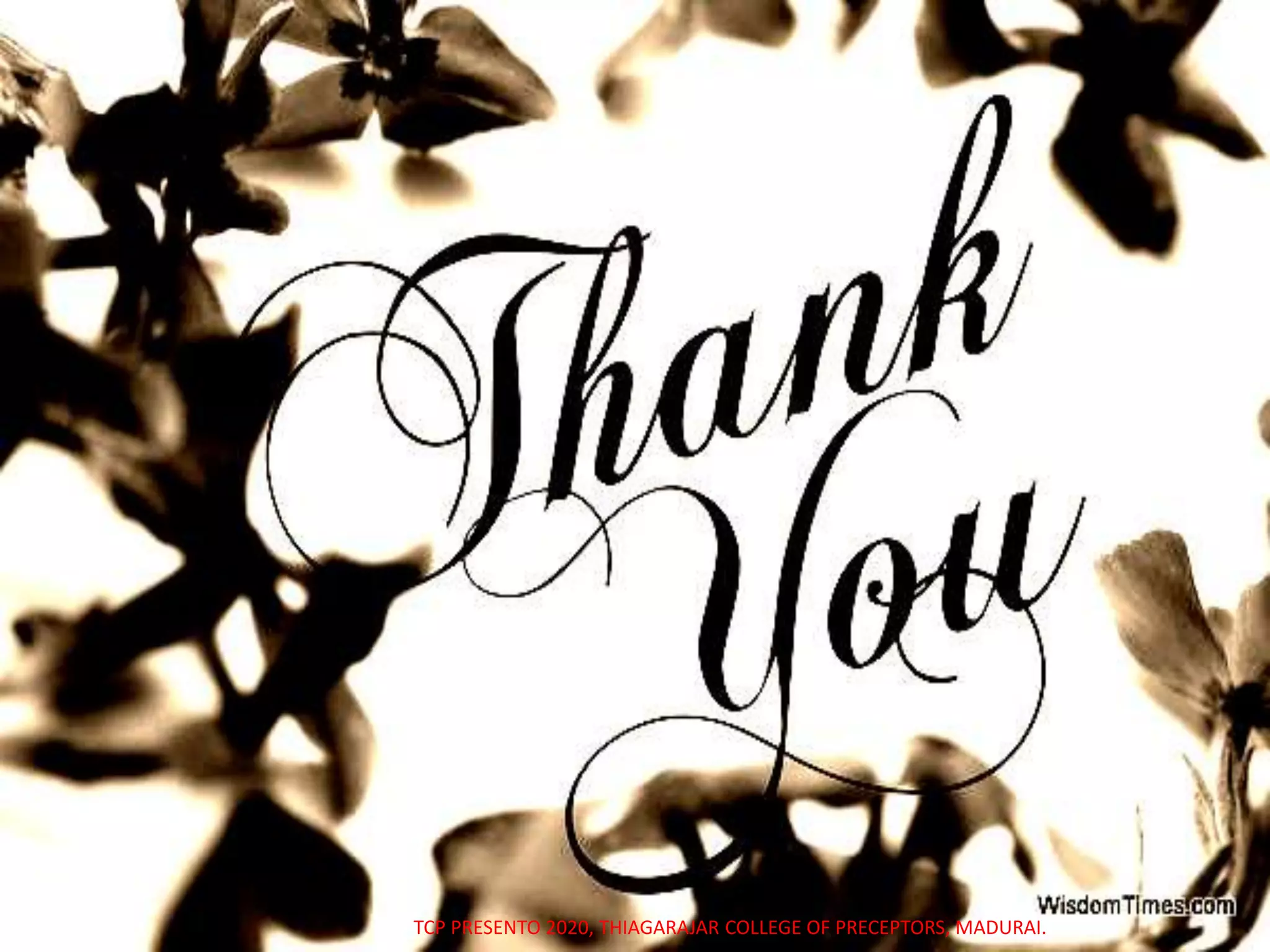 TCP PRESENTO 2020, THIAGARAJAR COLLEGE OF PRECEPTORS, MADURAI.
 