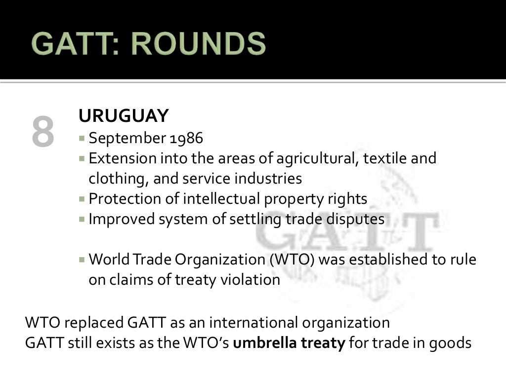 General Agreement on Tariffs and Trade (GATT)