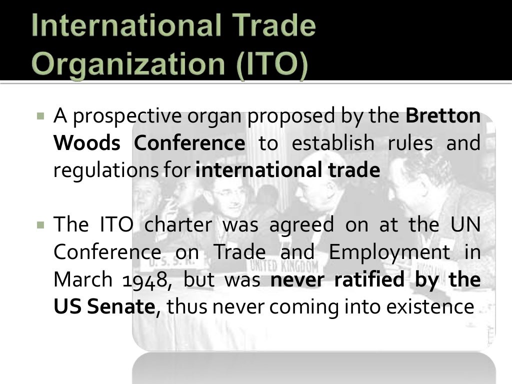 General Agreement on Tariffs and Trade (GATT)