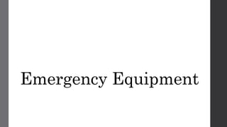 Emergency Equipment
 
