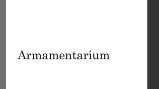 Armamentarium
 