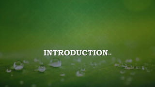 INTRODUCTION[1,6]
 