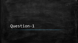 Question-1
 