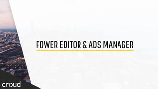 POWEREDITOR&ADSMANAGER
 