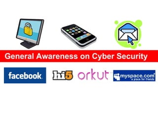General Awareness on Cyber Security  
