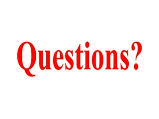 Questions? 