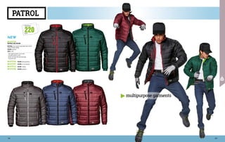 PATROL
MC4727Z9
PATROL BLOUSON
MATERIAL: Tear resistant ripstop Nylon fabric with PU
coating, 220 g/m² padding
COLOUR: black/red
SIZES: S-3XL
∙
∙ Three zippered pockets, one on chest
∙
∙ Pen holder pocket on chest
∙
∙ Bottom and collar with elasticated edge
∙
∙ Elasticated cuffs
COLOUR: bottle green/lime
COLOUR: air force blue/red
COLOUR: red/grey
COLOUR: grey/black
MC4727S6
MC4727P7
MC4727L9
MC4727B6
multipurposegarments
NEW
220
G/M2
PADDING
224 225
 