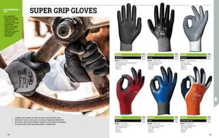 4 1 3 1 X
EN 388
MA1426
REFLEX
MATERIAL: Fine nylon knit fabric
∙
∙ Nitrile foam coating
∙
∙ Cuff in stretch knit fabric
∙
∙ Colour: grey
∙
∙ Dexterity 5
∙
∙ Size S-M-L-XL
3 1 3 1 X
EN 388
MA1429
REDDY
MATERIAL: Nylon knit fabric
∙
∙ Microporous nitrile foam finish
∙
∙ Cuff in stretch knit fabric
∙
∙ Colour: red
∙
∙ Dexterity 5
∙
∙ Size 7-8-9-10
3 1 4 1 X
EN 388
MA1423
INNOFLEX
MATERIAL: Nylon knit fabric
∙
∙ Nitrile/polyurethane foam coating, dotted palm
∙
∙ Cuff in stretch knit fabric
∙
∙ Colour: black
∙
∙ Dexterity 3
∙
∙ Size 7-8-9-10
3 1 3 1 X
EN 388
MA1425
TOTAL
MATERIAL: Nylon knit fabric
∙
∙ Waterproof nitrile foam coating
∙
∙ Cuff in stretch knit fabric
∙
∙ Colour: black
∙
∙ Dexterity 4
∙
∙ Size 8-9-10
2 1 3 1 X
EN 388
MA1432
ACTIVE GRIP 325
MATERIAL: Nylon knit fabric
∙
∙ Double micro-rough NBR coating
∙
∙ Cuff in stretch knit fabric
∙
∙ Colour: orange
∙
∙ Dexterity 5
∙
∙ Size 8-9-10
4 1 3 1 X
EN 388
MA1433
GEKO
MATERIAL: Nylon knit fabric
∙
∙ Double micro-porous nitrile coating
∙
∙ Cuff in stretch knit fabric
∙
∙ Colour: blue
∙
∙ Dexterity 5
∙
∙ Size 7-8-9-10
•	DIY, GARDENING
•	AGRICULTURAL AND
FORESTRY ACTIVITIES
•	CONSTRUCTION,
PLUMBING AND PLANT
ENGINEERING
•	INDUSTRIAL PLANTS
INSTALLATION AND
MAINTENANCE
•	HANDLING, LOGISTICS
AND TRANSPORT
•	STORAGE AND
PACKAGING
RECOMMENDED
FOR SUPER GRIP GLOVES
A RANGE THAT STANDS OUT FOR THE EXCELLENT GRIP AND HIGH
SENSITIVITY LEVEL, EXCELLENT ALSO WHILE HANDLING GREASY AND
OILY PARTS. EXCELLENT COMFORT THANKS TO THE COMPLETE ABSENCE
OF SEAMS AND TO THE HIGH BREATHABILITY PROPERTIES.
300 301
 