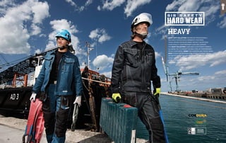 HEAVY-DUTY COLLECTION INSPIRED BY PROFESSIONALS
WHO NEED SOPHISTICATED GARMENTS FEATURING
TOUGH DESIGN FOR ROUGH WORK, WITHOUT SACRIFICING
FUNCTIONALITY, CONTEMPORARY LOOK AND COMFORT.
THE HEAVY COLLECTION IS AVAILABLE IN DIFFERENT FABRICS,
ALLOWING YOU TO CHOOSE THE RIGH LEVEL OF PERFORMANCE
TO SUIT YOUR NEEDS. DENIM FOR A MODERN AND TRENDY MOOD,
NYCO TO FACE THE EVERYDAY CHALLENGES STRAIGHT ON YOU.
NO MATTER WHICH ONE YOU ARE GOING TO CHOOSE, THE HEAVY
SERIES WILL BE EXCEEDING YOUR EXPECTATIONS IN TERMS
OF AESTEHTICS, ATTENTION TO DETAILS, WEAR-AND-TEAR
RESISTANCE AND COMFORT.
HEAVY
56 57
 