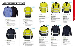 MC6215ED
SUPERTECH POLO SHIRT
EN 1149-5 EN ISO 20471 CLASS 2
MATERIAL: Piquet fabric, outer 100% polyester, lining 97%
cotton and 3% dissipative fibre, 210 g/m²
COLOUR: high visibility yellow/blue
SIZES: S-3XL
∙
∙ Shirt collar
∙
∙ Concealed buttons closure
∙
∙ Blue knitted cuffs and collar
∙
∙ Double reflective band on chest and sleeves
∙
∙ Antistatic
MC6213Q4
FLAMESTAT FLEECE
EN ISO 11612 A1 B1 C1 EN 1149-5 		
CEI EN 61482-1-2 CLASS 1
MATERIAL: 45% modacrylic, 35% cotton, 16%
polyester and 4% dissipative fibre, 250 g/m²
COLOUR: blue
SIZES: S-3XL
∙
∙ Flame retardant and antistatic properties
∙
∙ Turtleneck zippered collar
MC5729N7
POLYTECH SHIRT
EN ISO 11612 A1 C1 EN 1149-5 EN 13034 TYPE PB6
MATERIAL: 99% cotton and 1% dissipative fibre, 180 g/m²
COLOUR: light blue
SIZES: 37-48
∙
∙ Flame retardant, anti-acid and antistatic properties
∙
∙ Concealed closure with snap buttons
∙
∙ Two chest pockets with flap and concealed snap buttons
∙
∙ Cuffs with snap buttons and Velcro fastening
MULTINORM KNITWEAR
MC6222EG
MARILENE T-SHIRT
EN ISO 14116 EN 1149-5 EN ISO 20471 CLASS 2
MATERIAL: 100% FR antistatic polyester, 180 g/m²
COLOUR: high visibility yellow/navy blue
SIZES: S-3XL
∙
∙ Round neck model
∙
∙ Short sleeves
∙
∙ Double reflective band on chest and single band 		
on shoulders
∙
∙ T-shirt bottom in contrasting colour
MC6224Q7
GINKO POLO SHIRT
EN ISO 14116 EN 1149-5
MATERIAL: 100% FR antistatic polyester, 180 g/m²
COLOUR: navy blue
SIZES: S-3XL
∙
∙ Long sleeved polo shirt with single reflective band 	
on chest and sleeves
MC6221EC
SIDNEY FLEECE
EN ISO 11612 A1 B1 C1 EN 1149-5 EN ISO 20471 CLASS 2 	
CEI EN 61482-1-2 CLASS 1
MATERIAL: 50% modacrylic, 30% cotton 		
and 18% polyester, 2% conductive fibre, 350 g/m²
COLOUR: high visibility yellow/blue
SIZES: S-3XL
∙
∙ Central zipper closure
∙
∙ Internal and external flap
∙
∙ Collar, bottom and forearm in contrasting dirt-resistant fabric
∙
∙ 3 cm elasticated cuffs
∙
∙ Double reflective band on sleeves and chest
MC6219EC
SULTAN POLO SHIRT
EN ISO 11612 A1 B1 C1 EN 1149-5 EN ISO 20471 CLASS 2 	
CEI EN 61482-1-2 CLASS 1
MATERIAL: 60% modacrylic, 38% cotton and 2% conductive
fibre, 210 g/m²
COLOUR: high visibility yellow/blue
SIZES: S-3XL
∙
∙ Collar with concealed buttons closure
∙
∙ Ribbed knit fabric cuffs and collar
∙
∙ Side slits
∙
∙ Double reflective band on sleeves and chest
MC6218Q5
CARLOS POLO SHIRT
EN ISO 11612 A1 B1 C1 EN 1149-5 CEI EN 61482-1-2 CLASS 1
MATERIAL: 60% modacrylic, 38% cotton and 2% conductive
fibre, 210 g/m²
COLOUR: blue
SIZES: S-3XL
∙
∙ Collar with concealed buttons closure
∙
∙ Ribbed knit fabric cuffs and collar
∙
∙ Side slits
∙
∙ High visibility fabric inserts on the bottom of the sleeves
∙
∙ Reflective band on sleeves and chest
EN 13034
MC6223EG
GOMEZ POLO SHIRT
EN ISO 14116 EN 1149-5 EN ISO 20471 CLASS 2
MATERIAL: 100% FR antistatic polyester, 180 g/m²
COLOUR: high visibility yellow/navy blue
SIZES: S-3XL
∙
∙ Long sleeved model
∙
∙ Double reflective band on chest and sleeves and single
band on shoulders
∙
∙ Collar, cuffs and bottom in contrasting colour
ENISO11612
EN ISO 20471
EN 61482 EN 61482
ENISO11612 ENISO11612
MC5729Q7 COLOUR: navy blue SIZES: 37-48
EN ISO 20471
EN ISO 14116
EN ISO 14116 EN ISO 14116
EN ISO 20471
EN 1149 EN 1149
EN 1149 EN 1149
MC6220EC
PIREX SWEATSHIRT
EN ISO 11612 EN 1149-5 EN ISO 20471 CLASS 2 		
CEI EN 61482-1-2 CLASS 1
MATERIAL: 53% modacrylic, 44% cotton and 3% conductive
fibre, 360 g/m²
COLOUR: high visibility yellow/blue
SIZES: S-3XL
∙
∙ Concealed zipper closure
∙
∙ Internal and external flap
∙
∙ Double reflective band on sleeves and chest
EN ISO 20471 EN ISO 20471
EN 61482 EN 61482
ENISO11612 ENISO11612
EN 1149 EN 1149
EN 1149
EN 1149 EN 1149
NEW
NEW
NEW NEW
NEW NEW
NEW
EN ISO 20471 EN 61482
ENISO11612 EN 1149
154 155
 