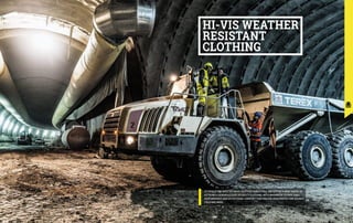 HI-VIS WEATHER
RESISTANT
CLOTHING
TO TACKLE THE MOST EXTREME WEATHER CONDITIONS, SIR OFFERS A WIDE RANGE OF
EXTREMELY VERSATILE HIGH-VISIBILITY CLOTHING, WITH INNOVATIVE DESIGN, HIGH
PERFORMANCE AND EXCEPTIONAL COMFORT THAT ENSURE HIGH PROTECTION AGAINST
COLD AND WIND.
195
194
 