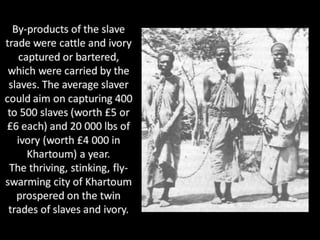 “It might be wrong to enslave Muslims” went their argument, “but the
economics of Sudan required a constant flow of fresh ...
