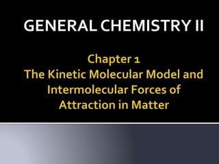 GENERAL CHEMISTRY II
 