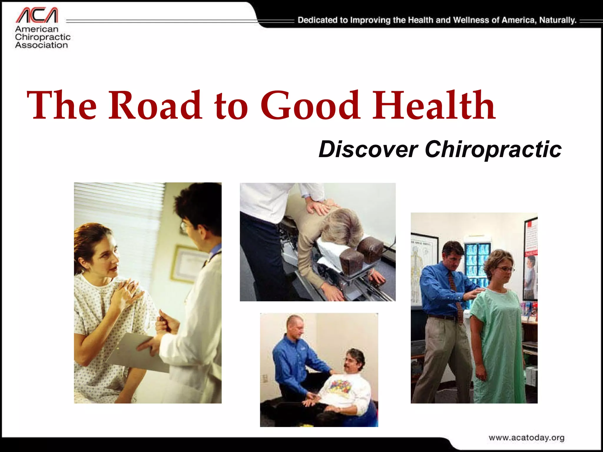 Discover Chiropractic The Road to Good Health 