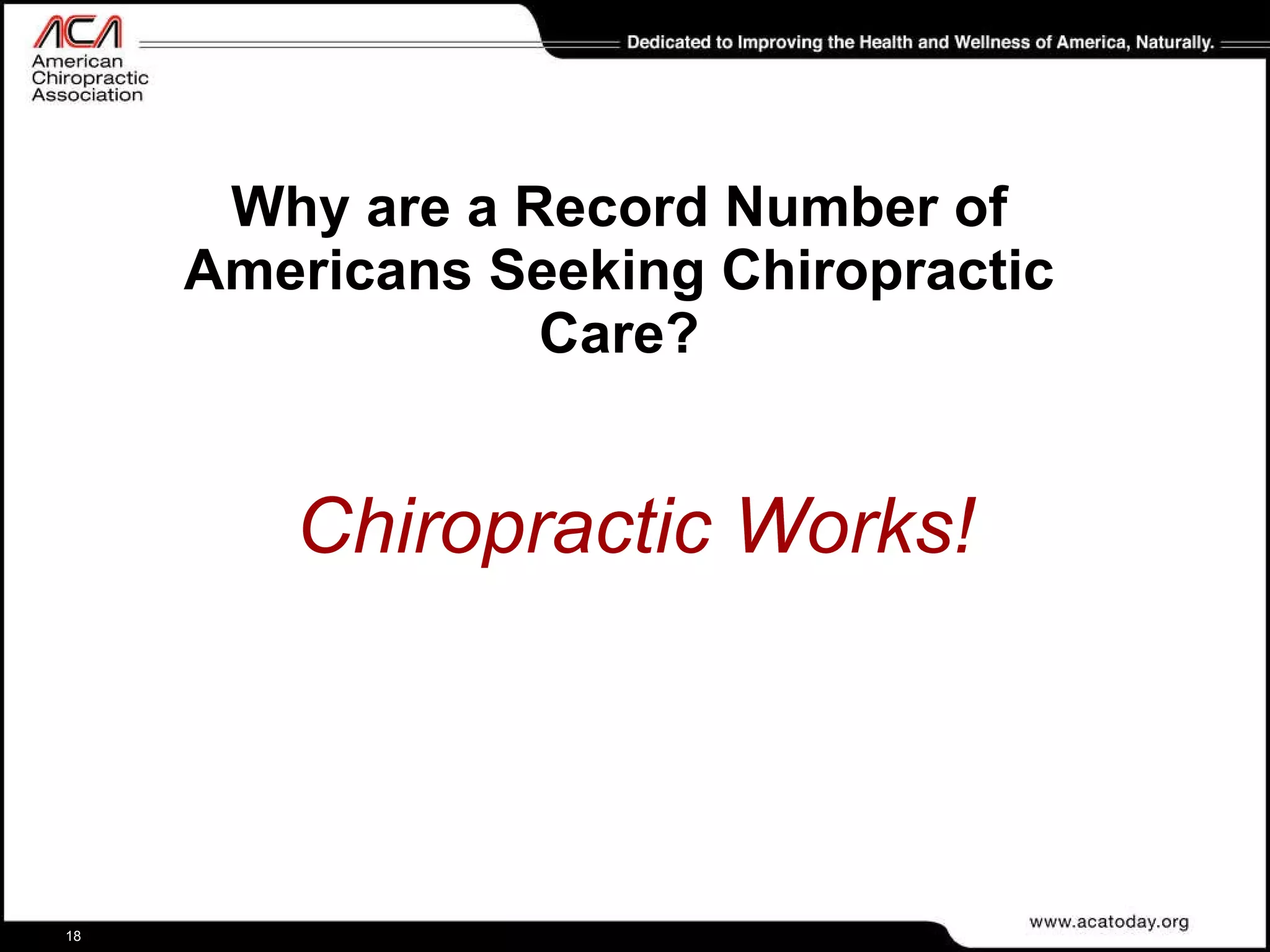 Why are a Record Number of Americans Seeking Chiropractic Care? Chiropractic Works! 