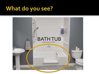 BATHTUB
 
