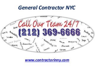General Contractor NYC 
www.contractorinny.com 
 