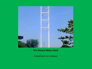 The Horace Mann ClockA landmark on campus