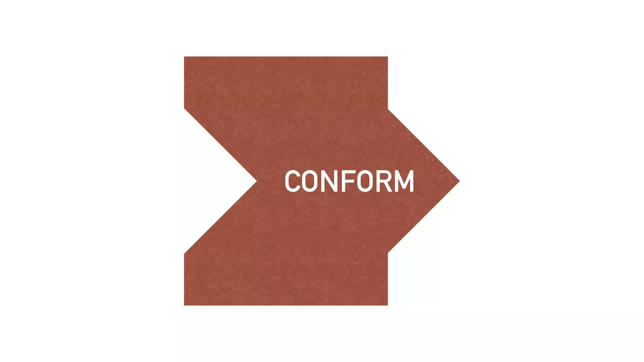 CONFORM
 