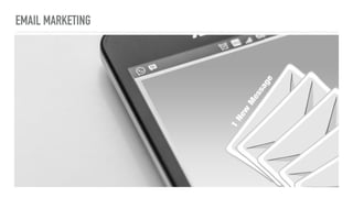 EMAIL MARKETING
 