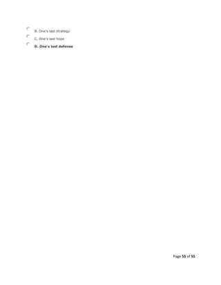 Page 55 of 55
B. One's last strategy
C. One's last hope
D. One's last defense
 