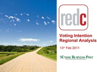 Voting Intention Regional Analysis 13 th  Feb 2011 