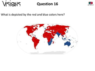 Question 16
What is depicted by the red and blue colors here?

 