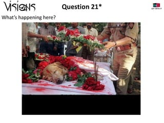 Question 21*
What’s happening here?

 