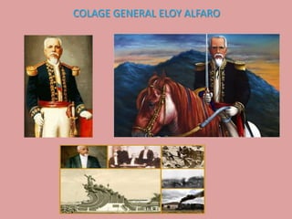 General Eloy Alfaro PPTX general-eloy-alfaro-pptx
