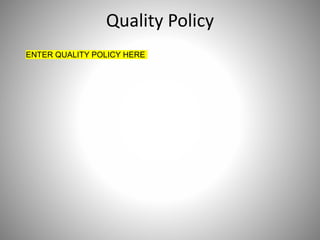 Quality Policy
ENTER QUALITY POLICY HERE
 