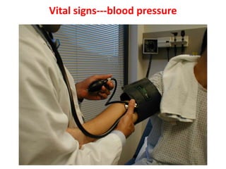 Vital signs---blood pressure
 