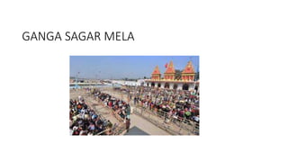 GANGA SAGAR MELA
 