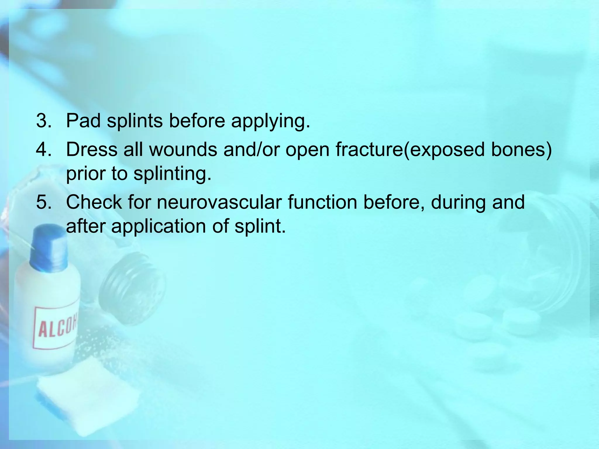 Do not let the victim see his/her injury.