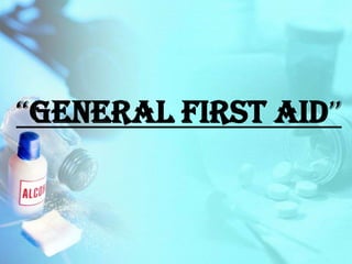 “GENERAL FIRST AID” 