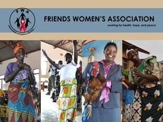 FRIENDS WOMEN’S ASSOCIATION
               working for health, hope, and peace
 