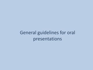 General guidelines for oral presentations 