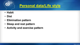 Observing Health Pattern General health assessment and history taking | PPTX
