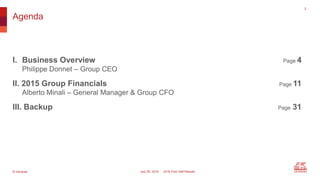 © Generali July 29, 2016 2016 First Half Results
Public
Agenda
2
I. Business Overview Page 4
Philippe Donnet – Group CEO
I...