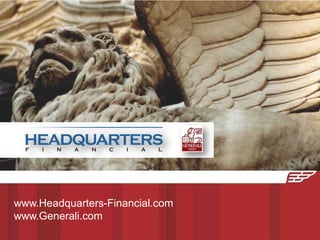 www.Headquarters-Financial.com
www.Generali.com
 