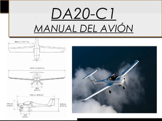 DA20-C1
MANUAL DEL AVIÓN