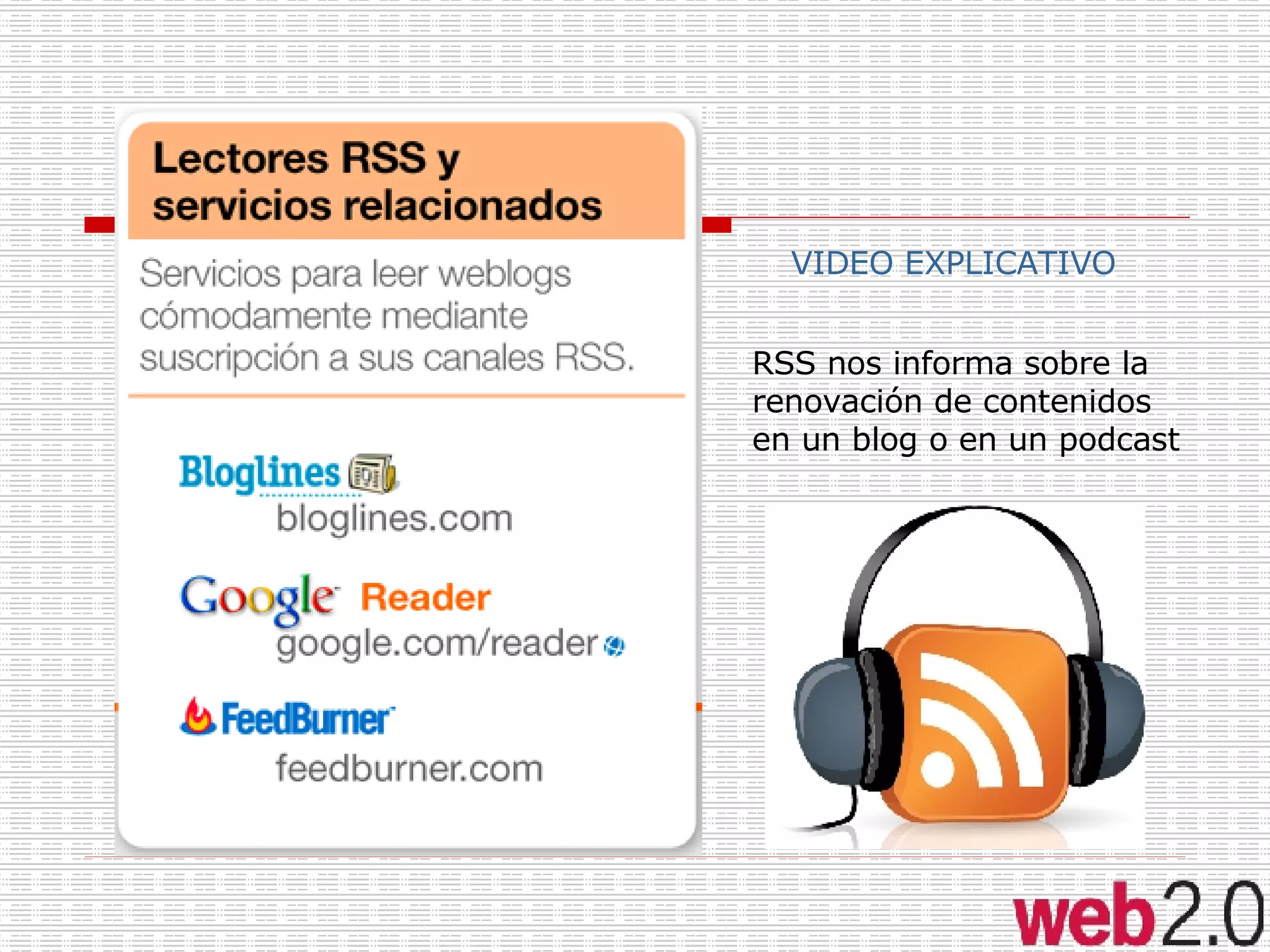 VIDEO EXPLICATIVO RSS nos informa sobre la renovación de contenidos en un blog o en un podcast 